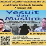 Jesuit-Muslim Relations In Indonesia: A Paradigm Shift